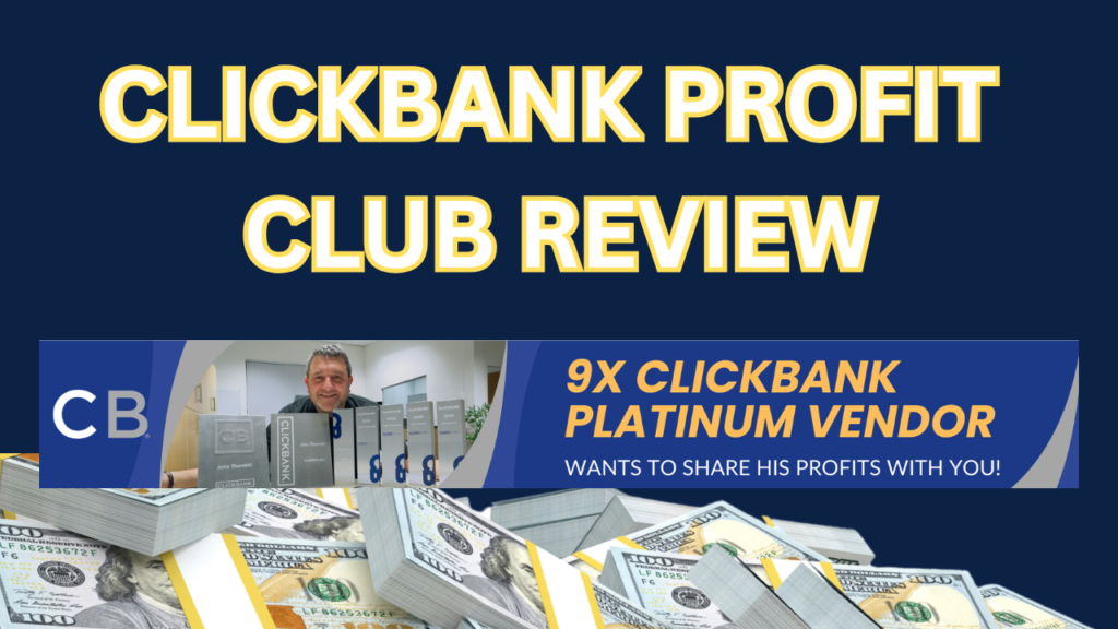 Clickbank Profit club Review